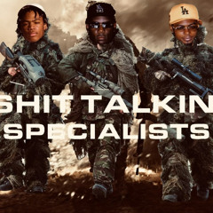 ShitTalkin Specialists ft JustChance x NumbaFo