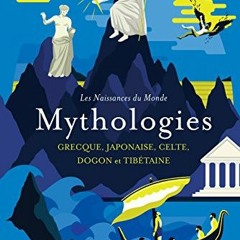 Télécharger le PDF Les naissances du monde - Mythologies grecque, japonaise, celte, dogon et tibé