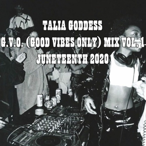 TALIA GODDESS - G.V.O. (Good Vibes Only) Mix Vol. 1