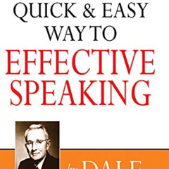 [Access] PDF 📩 The Quick and Easy Way to Effective Speaking by  Dale  Carnegie KINDL