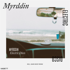 PREMIERE | Myrddin - Electric Disco (David Body Remix) [KADETT MUSIK] 2021