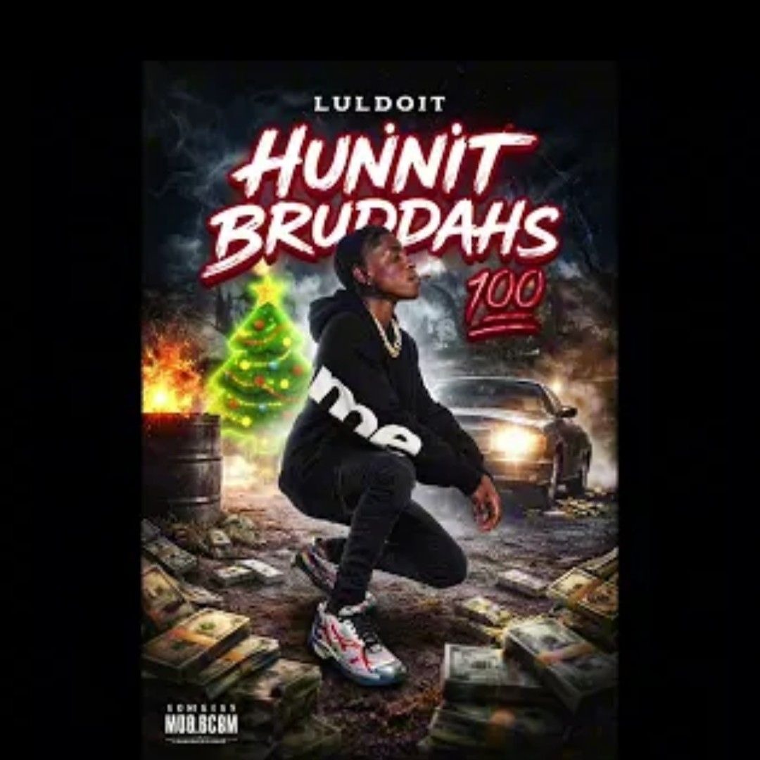 Stream LULDOIT-“HUNNIT BRUDDAHS” by UppingPolezandFuckingYaHoez ...