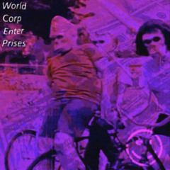 Worldcorp - "weareyourgods"