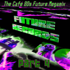 1989-FUTURERECORDS CAFE80s - MEGAMIX 4