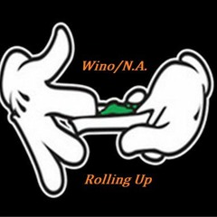 Wino/N.A. - Rolling Up