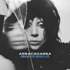 Lady gaga - Abracadabra (GRAVILYZE Hardstyle Bootleg)