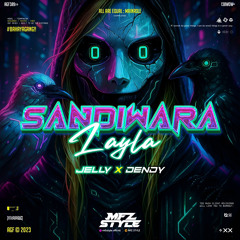 SANDIWARA LAYLA ( MFZ Style X DENDY X JELLY )#BAHAYAGANG!!!