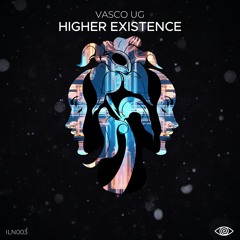 Vasco UG - Higher Existence (Original Mix)
