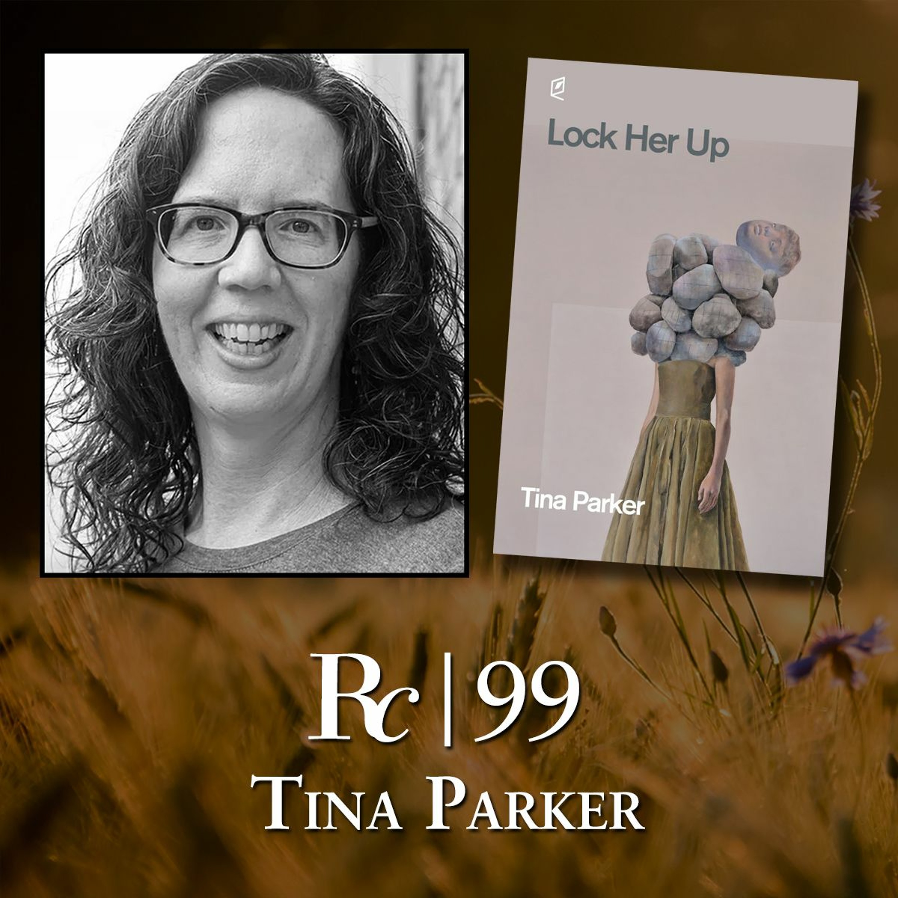 ep. 99 - Tina Parker