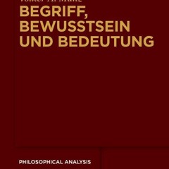 ✔read❤ Begriff, Bewusstsein und Bedeutung: Zum Verh?ltnis von Sprache, Mentalem und