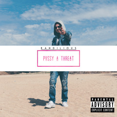 PUSSY A THREAT