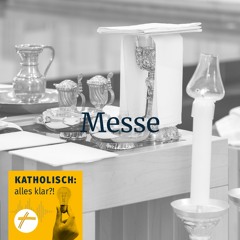 Messe: Von Haltungen, Gebeten und Liedern