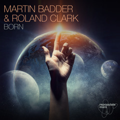 Martin Badder & Roland Clark - Born