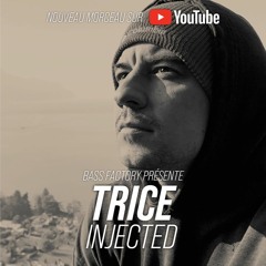 Trice - Injected