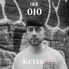 HØL: Ketek // 010