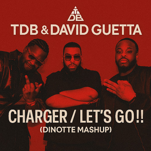 TDB & David Guetta - Charger / Let's Go!! (Dinotte Mashup)