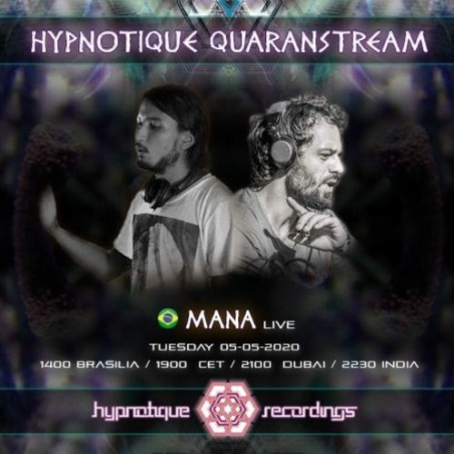 MANA Live set - Hypnotique Quaranstream