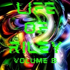 Life Of Riley Volume 8 Vocal Bounce Bonus Mix 200 followers [Free DL]