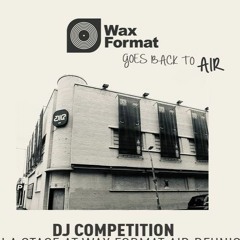 WAX FORMAT AIR COMPETITION ENTRY