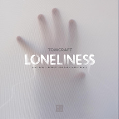 Tomcraft = Loneliness [Diaz 2025 - respect for the classic remix]
