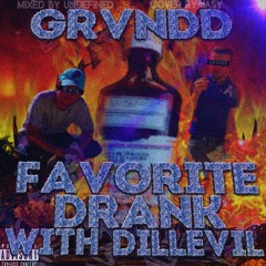 FAVORITE DRANK w/ DILLEVIL [prod. FEPPA]