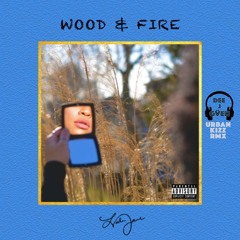 Lola Jane - Wood And Fire (Dee J Gven UrbanKizz Rmx)