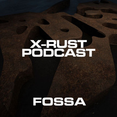 X-RUST Podcast - 21 FOSSA