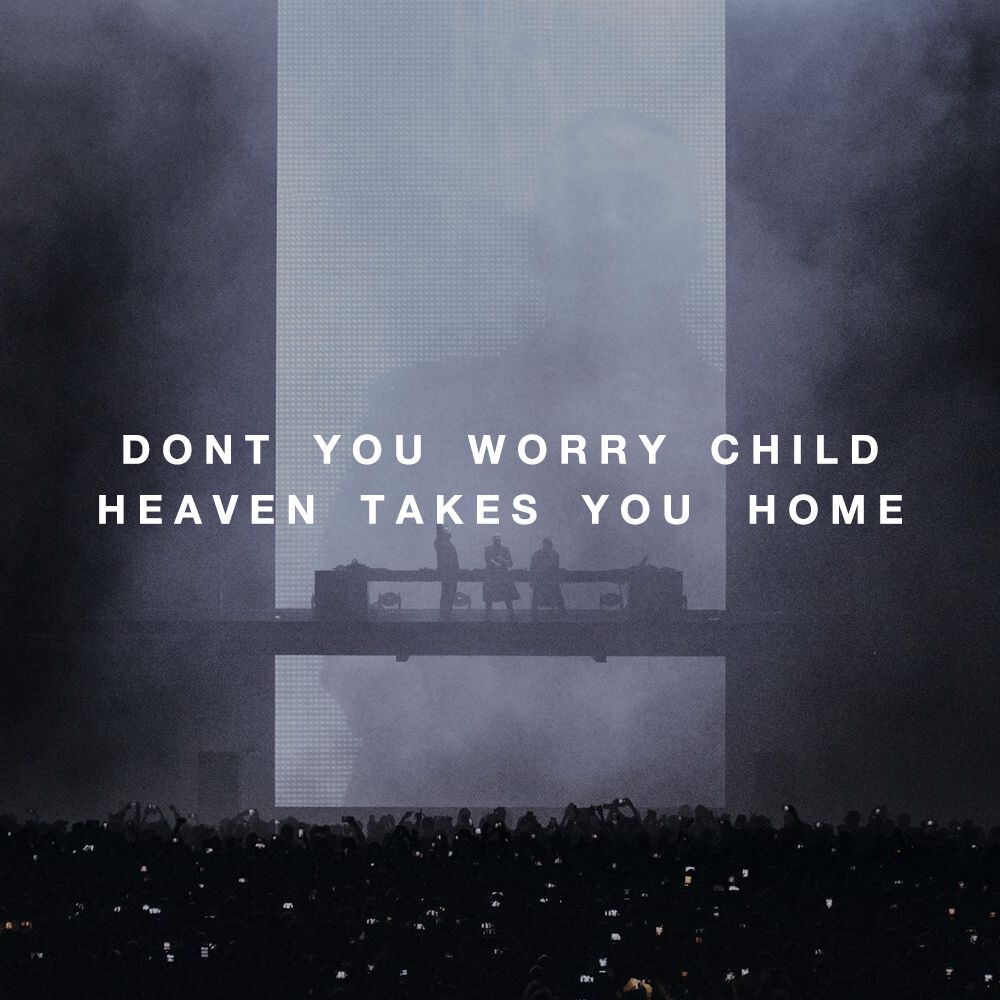 Don’t You Worry Child / Heaven Takes You Home (Ingberg Mashup)