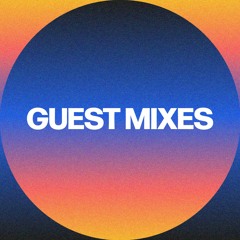 ⋮⋯⋯ Guest Mixes ⋯⋯⋮