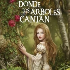 Epub Donde los ?rboles cantan by Laura Gallego Garc?a :) Books Full