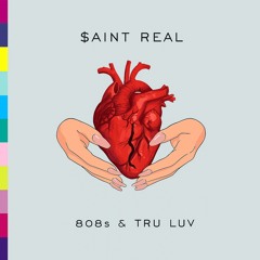 808s & tru luv