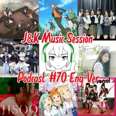 J&K Music Session #70 Eng Ver