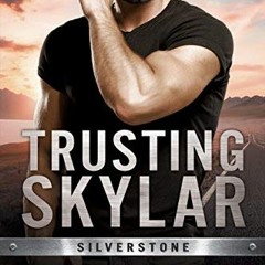 FREE EBOOK 📥 Trusting Skylar (Silverstone Book 1) by  Susan Stoker EPUB KINDLE PDF E