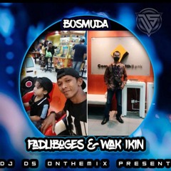 DJ DS ONTHEMIX• [LUKA DISINI x MERAYU x EGOIS] BOS MUDA FADLI BUGIS & WAK IKIN TEGOK GALO 🔥🔥🔥