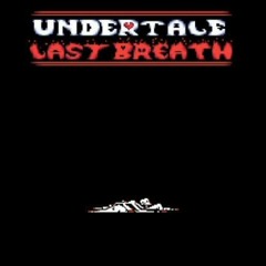Undertale Last Breath™ Inc. OST - Phase 8: Imtermezzo