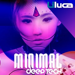 MINIMAL DEEP TECH Mix Set Live By LILUCA