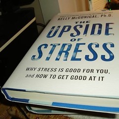 [^PDF]-Read The Upside of Stress: Why Stress Is Good for You, and How to Get Good at It PDF By