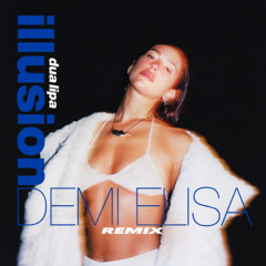 Dua Lipa - Illusion (Demi Elisa Remix)