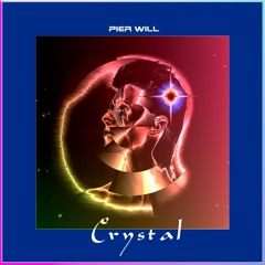 Pier WILL - 2022 - Crystal - ❤️Love, 🕊️Peace, 🙏Respect