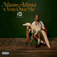 Nissan Altima x You owe me