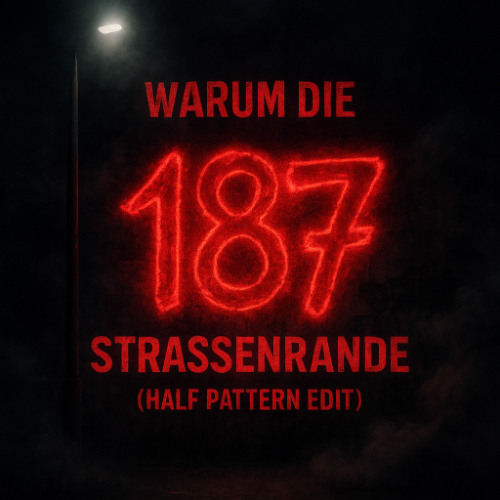187 Straßenrande – Warum ? (Half Pattern Cut)