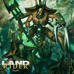 Land Rider #7 : Qui sont les Necrons ?