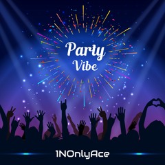 1NOnlyAce - Party Vibe [Remastered]