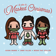 It Was A… (Masked Christmas) [feat. Ariana Grande & Megan Thee Stallion]