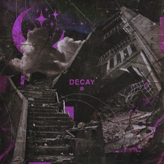 DECAY ( prod. muppy & morgoth )
