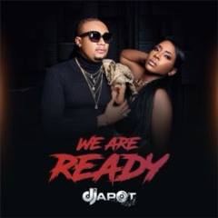 Djapot -Tu es la .we are Ready