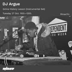 DJ Argue: Grime History Lesson (Instrumental Set) - 27 October 2020
