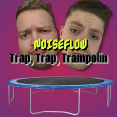 Trap, Trap, Trampolin (Was machst du in Frankreich Remix)