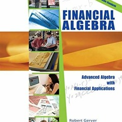 [READ] [KINDLE PDF EBOOK EPUB] Financial Algebra by  Robert K. Gerver &  Richard J. Sgroi 📤