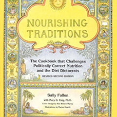 [Download] KINDLE 📌 Nourishing Traditions: The Cookbook that Challenges Politically